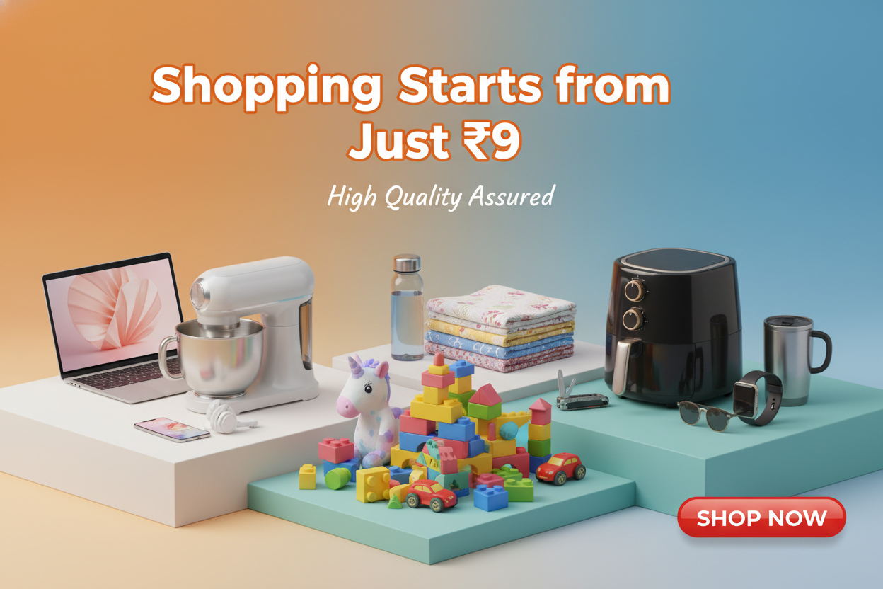 "A vibrant promotional image showcasing a wide variety of products including electronics, kitchen appliances, kids' toys, and versatile everyday items, with a bold text overlay highlighting 'Starting from Rupees 1' and 'High Quality Assured' to emphasize affordability and quality, attracting shoppers to start shopping now."
helighiting headding shopping starts from just rupee 9 
and shop now red hilighting button an proferssional image 
